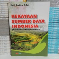 Image of KEKAYAAN SUMBER DAYA INDONESIA; Masalah dan Pengelolaannya