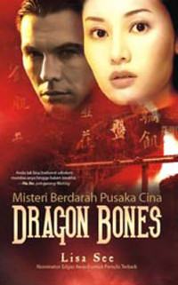 Image of Dragon Bones: Misteri Berdarah Pusaka Cina