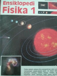 Image of Ensiklopedia Fisika 1 : Sains Fisika Untuk Anak I
