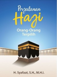 Image of Perjalanan Haji Orang Orang Terpilih